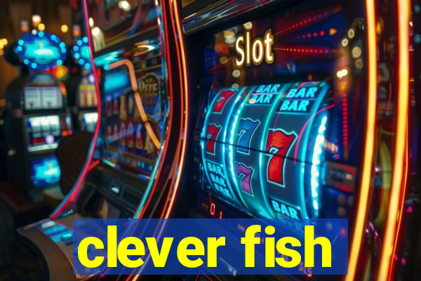 clever fish